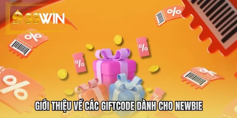 Giới thiệu về các giftcode dành cho Newbie