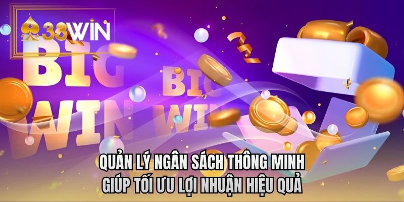 Quản lý ngân sách thông minh giúp tối ưu lợi nhuận hiệu quả