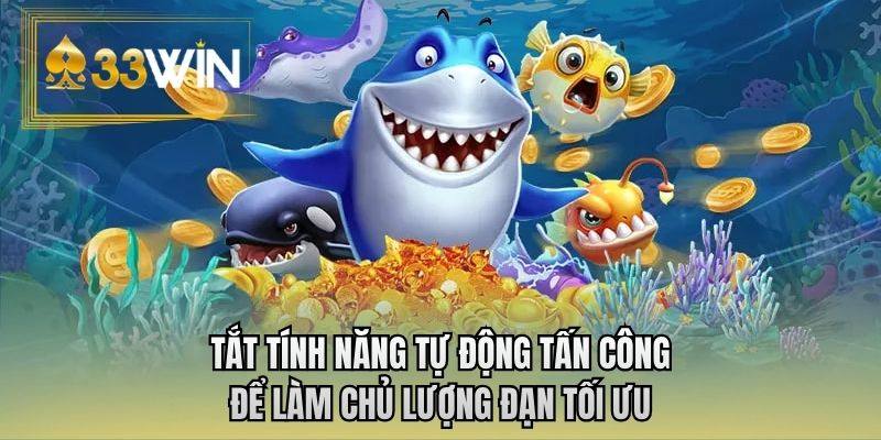 Tắt tính năng tự động tấn công để làm chủ lượng đạn tối ưu