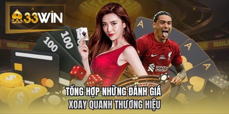Tổng hợp những đánh giá xoay quanh thương hiệu