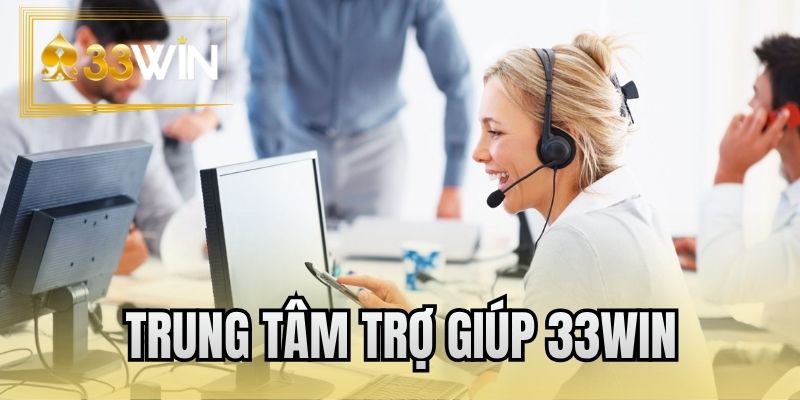Trung tâm trợ giúp 33WIN