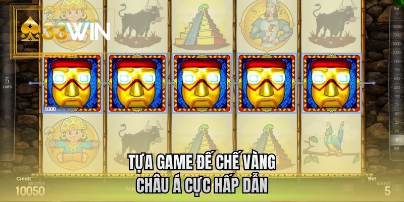Tựa game Đế chế vàng châu Á cực hấp dẫn